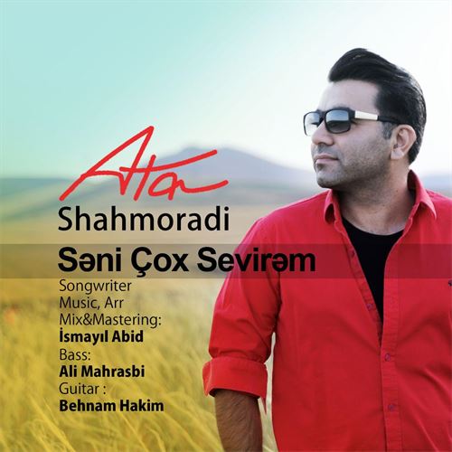 عطا شاهمرادی سنی چوخ سویرم